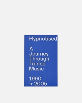 Hypnotised: A Journey Through Trance Music 1990-2005 Zine